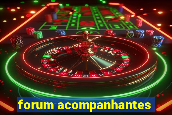 forum acompanhantes